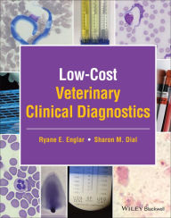 Book for download Low-Cost Veterinary Clinical Diagnostics by Ryane E. Englar, Sharon M. Dial, Ryane E. Englar, Sharon M. Dial