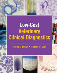 Title: Low-Cost Veterinary Clinical Diagnostics, Author: Ryane E. Englar