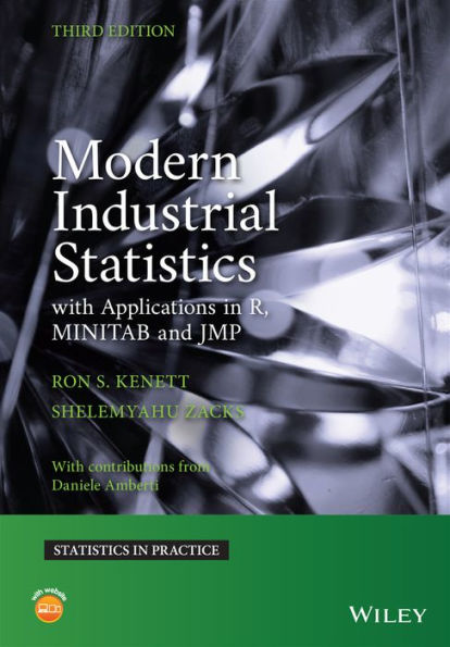 Modern Industrial Statistics: With Applications R, MINITAB, and JMP