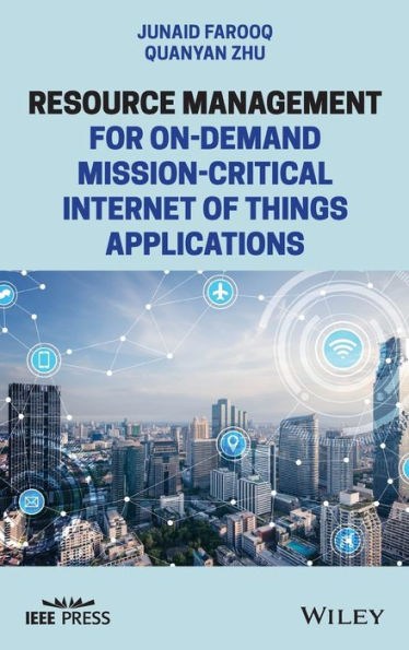 Resource Management for On-Demand Mission-Critical Internet of Things Applications