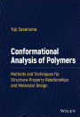 Conformational Analysis of Polymers: Methods and Techniques for Structure-Property Relationships and Molecular Design