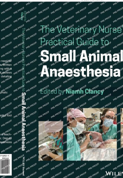 The Veterinary Nurse's Practical Guide to Small Animal Anaesthesia