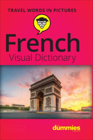 Title: French Visual Dictionary For Dummies, Author: The Experts at For Dummies