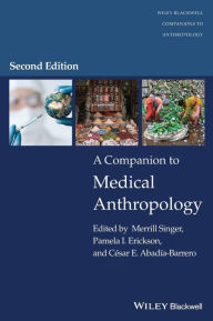 Title: A Companion to Medical Anthropology, Author: Merrill Singer