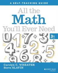 Title: All the Math You'll Ever Need: A Self-Teaching Guide, Author: Carolyn C. Wheater