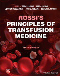 Title: Rossi's Principles of Transfusion Medicine, Author: Toby L. Simon