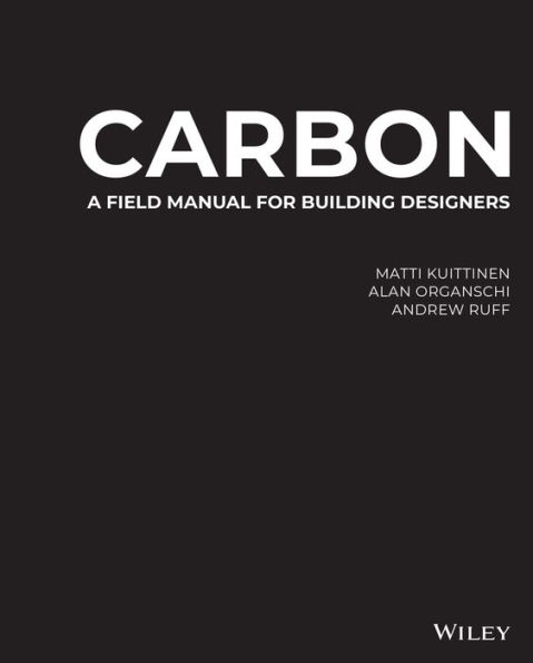 Carbon: A Field Manual for Building Designers