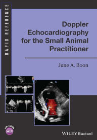 Title: Doppler Echocardiography for the Small Animal Practitioner, Author: June A. Boon