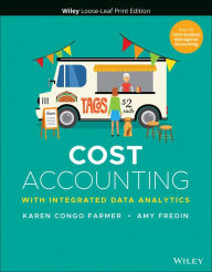 Title: Cost Accounting: With Integrated Data Analytics, Author: Karen Congo Farmer