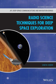 Title: Radio Science Techniques for Deep Space Exploration, Author: Sami W. Asmar
