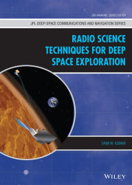 Title: Radio Science Techniques for Deep Space Exploration, Author: Sami W. Asmar