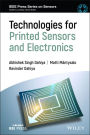 Technologies for Printed Sensors and Electronics