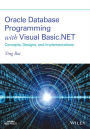 Oracle Database Programming with Visual Basic.NET: Concepts, Designs, and Implementations