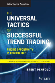 Free german audiobooks download The Universal Tactics of Successful Trend Trading: Finding Opportunity in Uncertainty by Brent Penfold 9781119734512