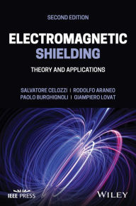 Title: Electromagnetic Shielding: Theory and Applications, Author: Salvatore Celozzi