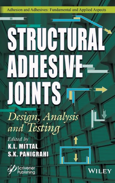 Structural Adhesive Joints: Design, Analysis, and Testing