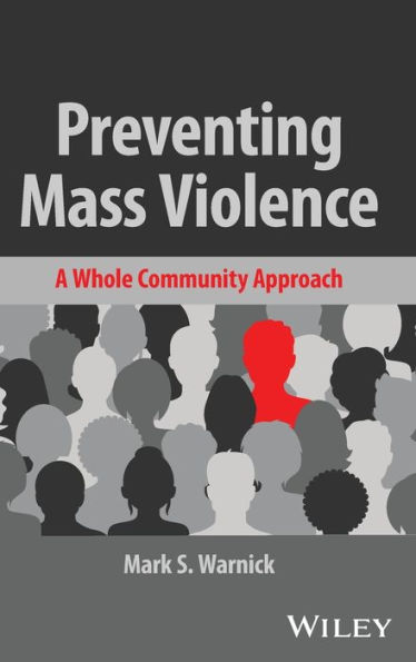 Preventing Mass Violence: A Whole Community Approach