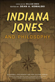 Indiana Jones and Philosophy: Why Did it Have to be Socrates?