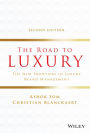 The Road to Luxury: The New Frontiers in Luxury Brand Management