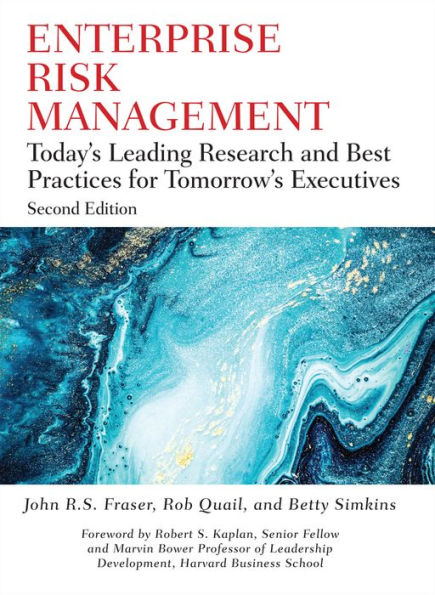 Enterprise Risk Management: Today's Leading Research and Best Practices for Tomorrow's Executives