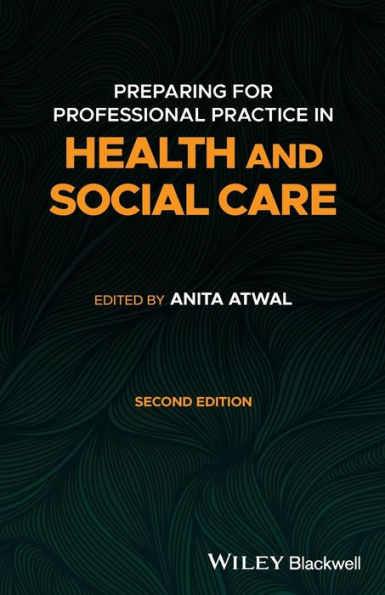 Preparing for Professional Practice Health and Social Care