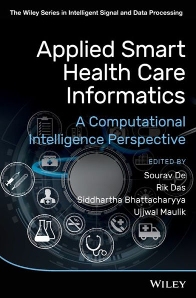 Applied Smart Health Care Informatics: A Computational Intelligence Perspective