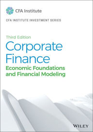 Title: Corporate Finance: Economic Foundations and Financial Modeling, Author: CFA Institute