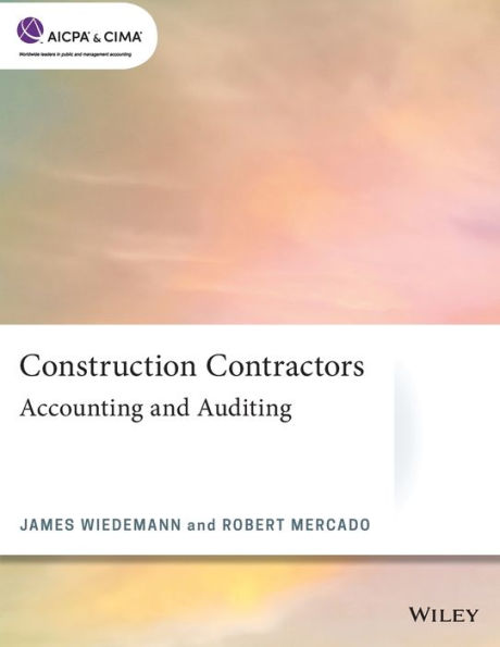 Construction Contractors: Accounting and Auditing