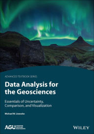 Title: Data Analysis for the Geosciences: Essentials of Uncertainty, Comparison, and Visualization, Author: Michael W. Liemohn