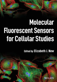 Title: Molecular Fluorescent Sensors for Cellular Studies, Author: Elizabeth J. New