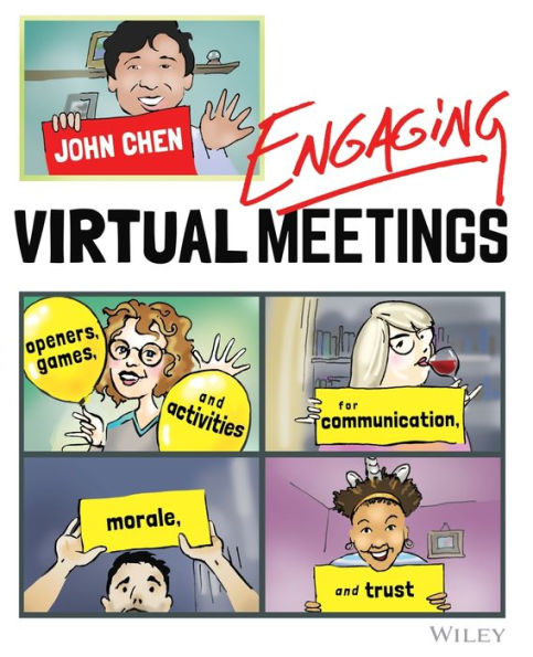 Engaging Virtual Meetings: Openers, Games, and Activities for Communication, Morale, Trust