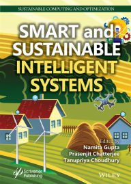 Title: Smart and Sustainable Intelligent Systems, Author: Namita Gupta