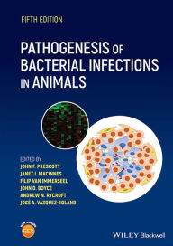 Title: Pathogenesis of Bacterial Infections in Animals, Author: John F. Prescott