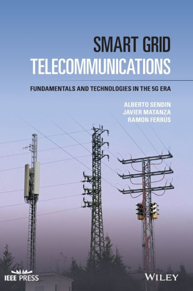 Smart Grid Telecommunications: Fundamentals and Technologies the 5G Era