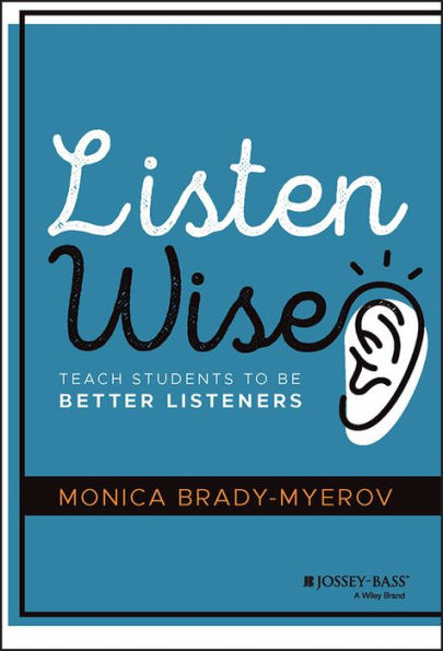 Listen Wise: Teach Students to Be Better Listeners