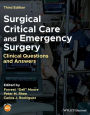 Surgical Critical Care and Emergency Surgery: Clinical Questions and Answers