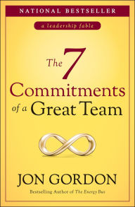 Title: The 7 Commitments of a Great Team, Author: Jon Gordon