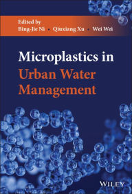 Title: Microplastics in Urban Water Management, Author: Bing-Jie Ni