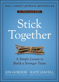 Download ebooks ipad uk Stick Together: A Simple Lesson to Build a Stronger Team (English Edition) iBook 9781119762607 by Jon Gordon, Kate Leavell