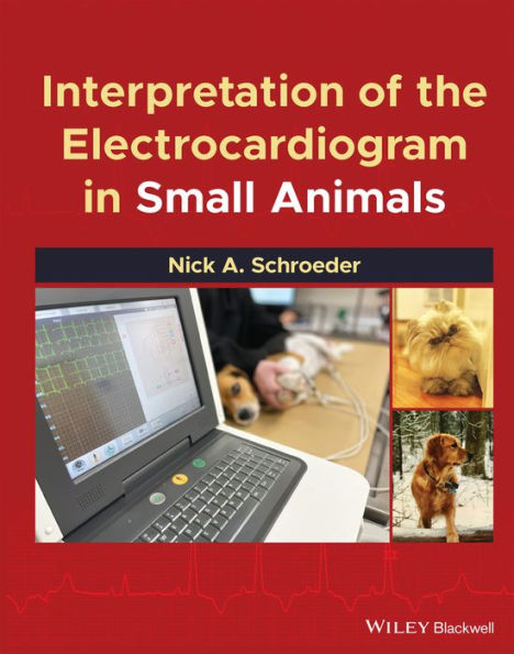 Interpretation of the Electrocardiogram Small Animals