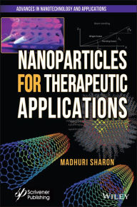 Title: Nanoparticles for Therapeutic Applications, Author: Madhuri Sharon