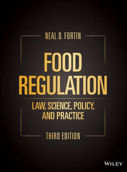 Food Regulation: Law, Science, Policy, and Practice