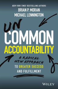 Free download e books Uncommon Accountability: A Radical New Approach To Greater Success and Fulfillment in English 9781119764922 