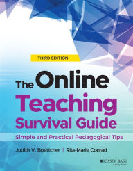 Title: The Online Teaching Survival Guide: Simple and Practical Pedagogical Tips, Author: Judith V. Boettcher