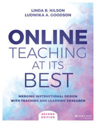 Title: Online Teaching at Its Best: Merging Instructional Design with Teaching and Learning Research, Author: Linda B. Nilson