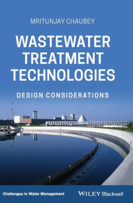 Title: Wastewater Treatment Technologies: Design Considerations, Author: Mritunjay Chaubey