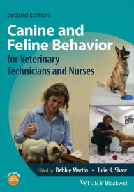 Title: Canine and Feline Behavior for Veterinary Technicians and Nurses, Author: Debbie Martin