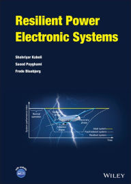 Title: Resilient Power Electronic Systems, Author: Shahriyar Kaboli