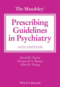 Title: The Maudsley Prescribing Guidelines in Psychiatry, Author: David M. Taylor