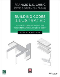 Free audio books computer download Building Codes Illustrated: A Guide to Understanding the 2021 International Building Code (English literature) by Francis D. K. Ching, Steven R. Winkel RTF